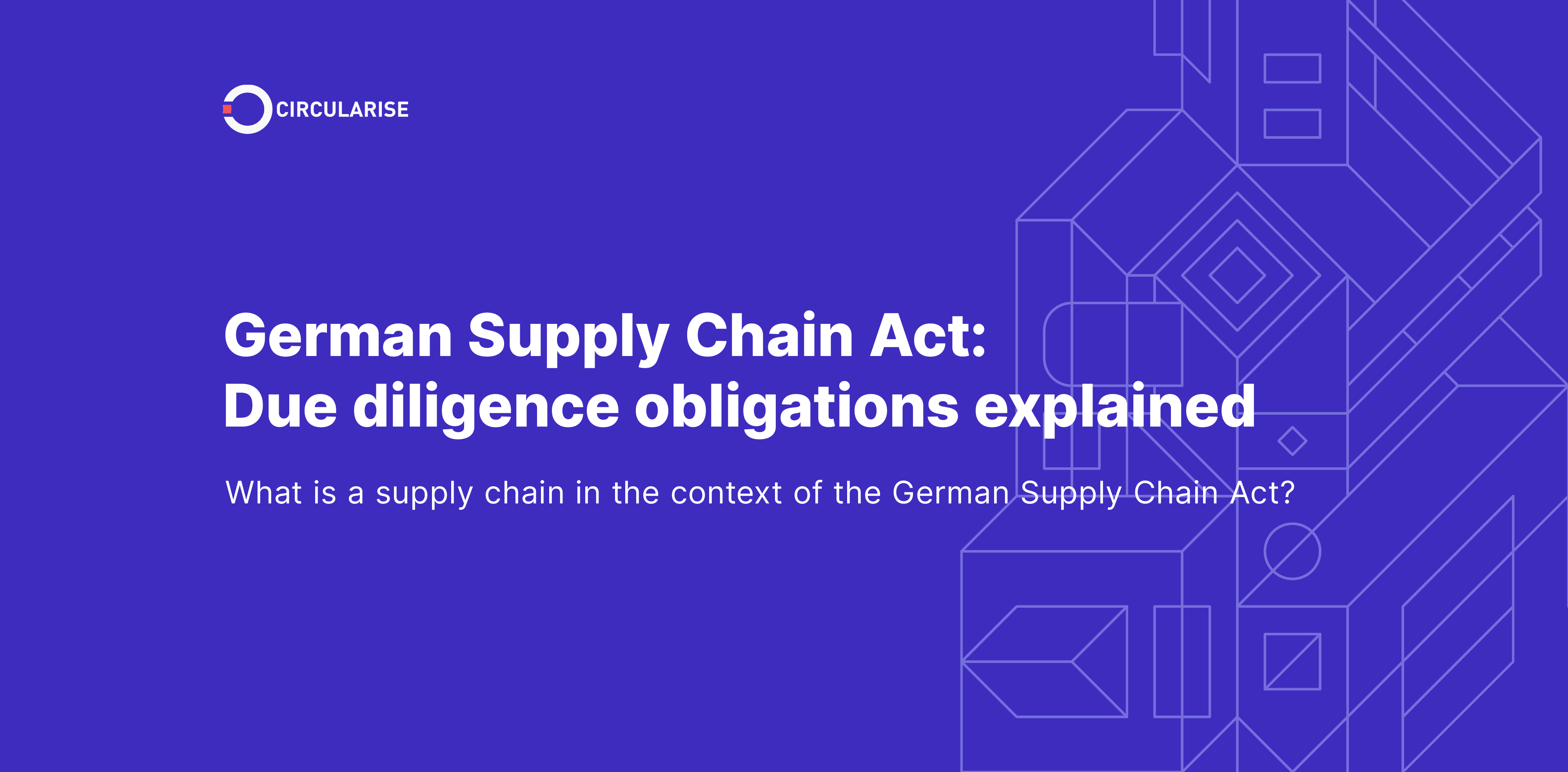 German Supply Chain Act Due diligence obligations explained